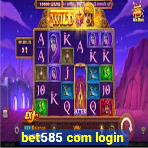 bet585 com login